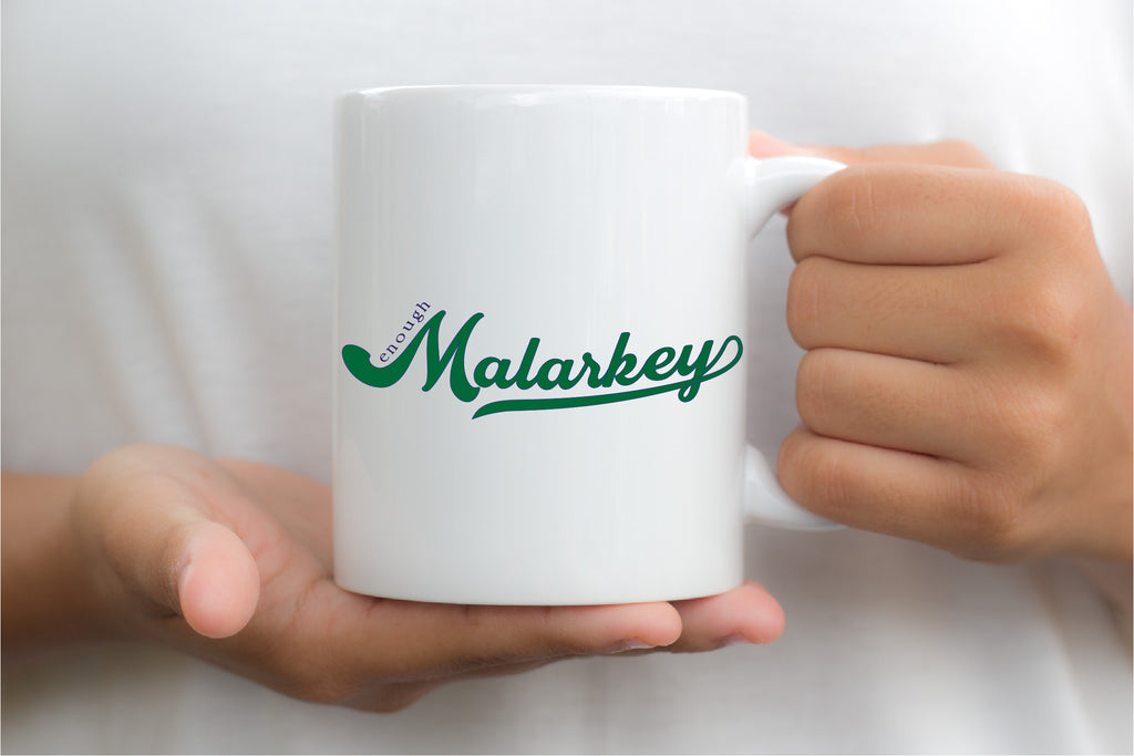 Enough Malarkey Mug image 0