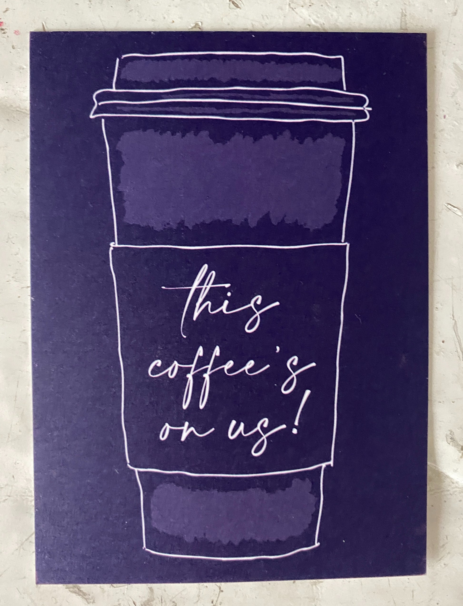 This Coffee's On Us! Flat Card image 0