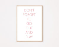 Don't Forget To Go Out And Play Art Print RED & WHITE image 0